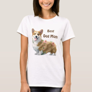 Best Dog Mom Corgi for  a positive mood   T-Shirt