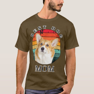 Best Dog Mom Corgi  T-Shirt