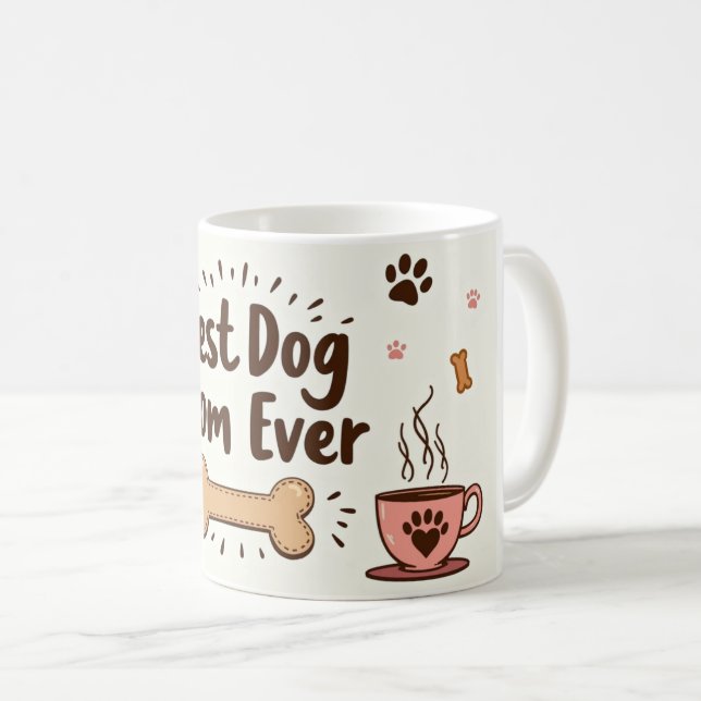 Best Dog Mom Ever – 11 oz Café Style Mug  (Front Right)