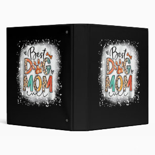 Best Dog Mom Ever Bleached Mother's Day Dog Mommy Binder