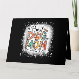 Best Dog Mom Ever Bleached Mother's Day Dog Mommy  Card