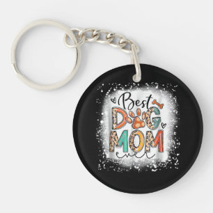 Best Dog Mom Ever Bleached Mother's Day Dog Mommy Keychain