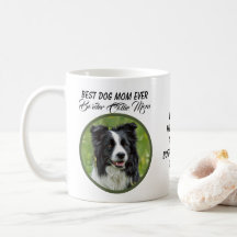 Best Dog Mom Ever Border Collie Mom Mug