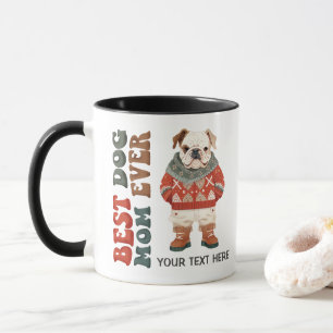 Best Dog Mom Ever Bulldog Custom Christmas Mug
