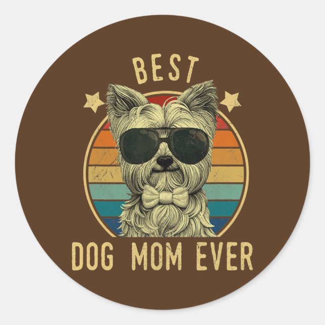 Best Dog Mom Ever  Classic Round Sticker (Front)