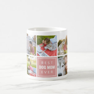 Best Dog Mom Ever Coffee Mug