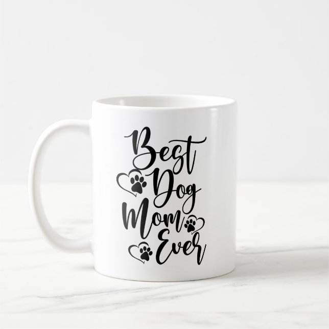 Best Dog Mom Ever Coffee Mug (Left)