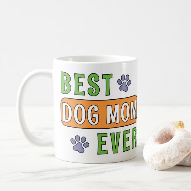 Best Dog Mom Ever    Coffee Mug (With Donut)