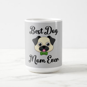 Best Dog Mom Ever Coffee Mug