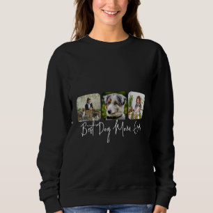 Best Dog Mom Ever - Custom 3-Photo Collage Sweatshirt