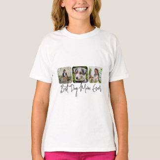 Best Dog Mom Ever - Custom 3-Photo Collage T-Shirt