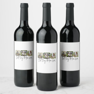 Best Dog Mom Ever - Custom 3-Photo Collage Wine Label