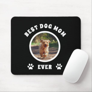 Best Dog Mom Ever Custom Photo Personalized Mouse Pad