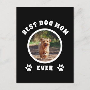Best Dog Mom Ever Custom Photo Personalized Postcard