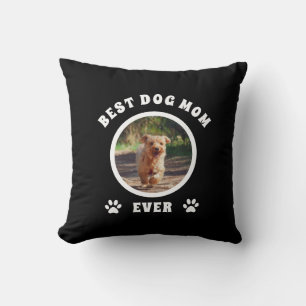 Best Dog Mom Ever Custom Photo Personalized Throw Pillow