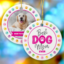 Best Dog Mom Ever Custom Photo Pink Type on White