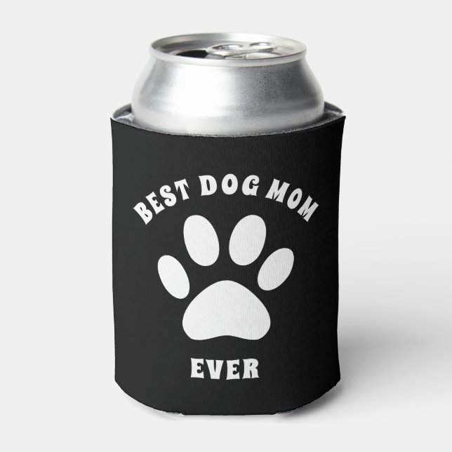 Best Dog Mom Ever Custom Text Personalized Can Cooler (Can Front)