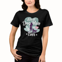 Best Dog Mom Ever Cute Gift Idea