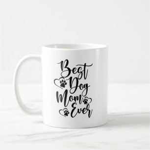 Best Dog Mom Ever Design with Hearts and Pawprint  Coffee Mug