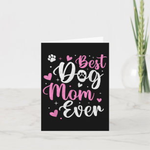Best Dog Mom Ever Funny Dog Mama Mom Mothers Day  Card