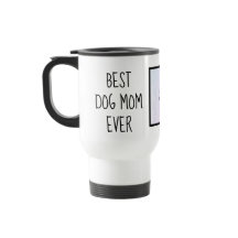 Best Dog Mom Ever Funny Dog Owner with Photo