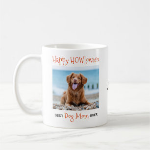 Best Dog Mom Ever- Happy HOWLoween Cute Pet Photo Coffee Mug