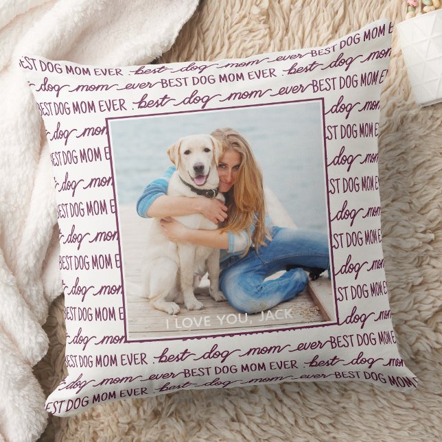 Best Dog Mom Ever Magenta Photo Throw Pillow (Creator Uploaded)