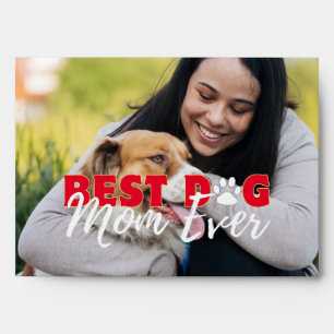 Best Dog Mom Ever Modern Custom Photo Envelope