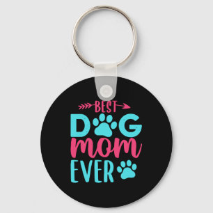 Best Dog Mom Ever Mother Keychain