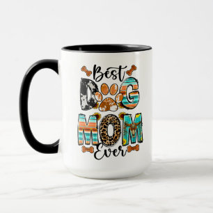 Best Dog Mom Ever Mug Cute Mother’s Day