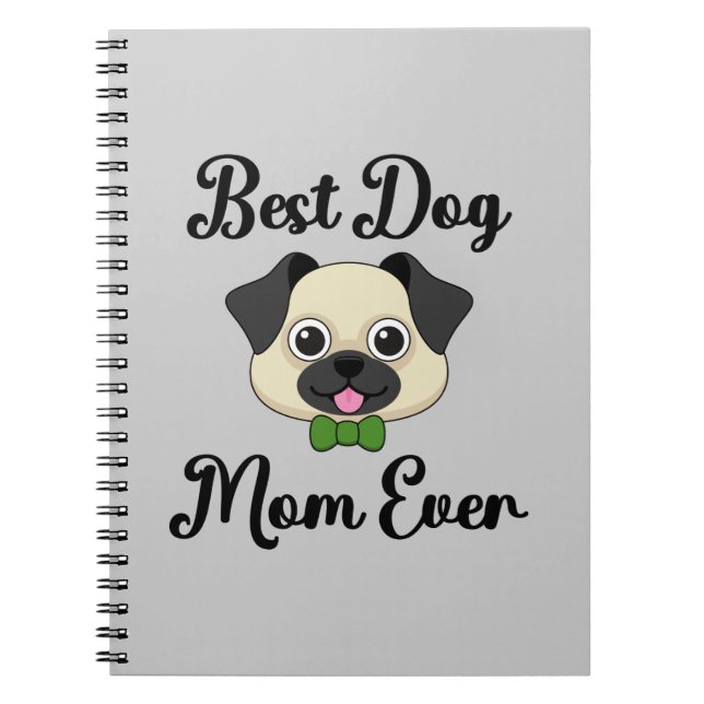 Best Dog Mom Ever Notebook (Front)