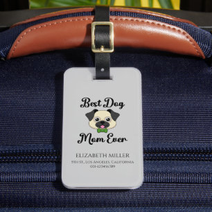 Best Dog Mom Ever Personalize Luggage Tag