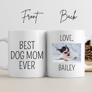 Best Dog Mom Ever Personalize Photo Mommy Birthday Coffee Mug