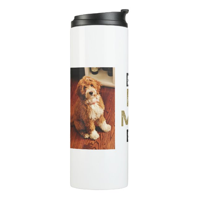 Best Dog Mom Ever Pet Owner 2 Photos Thermal Tumbler (Rotated Left)