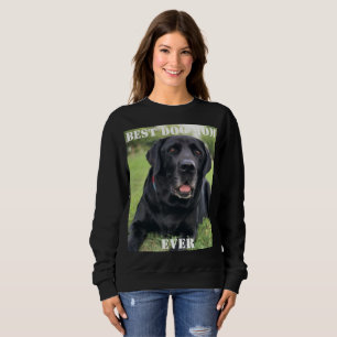 Best Dog Mom Ever Photo Fun Cute Puppy Pet Sweatshirt