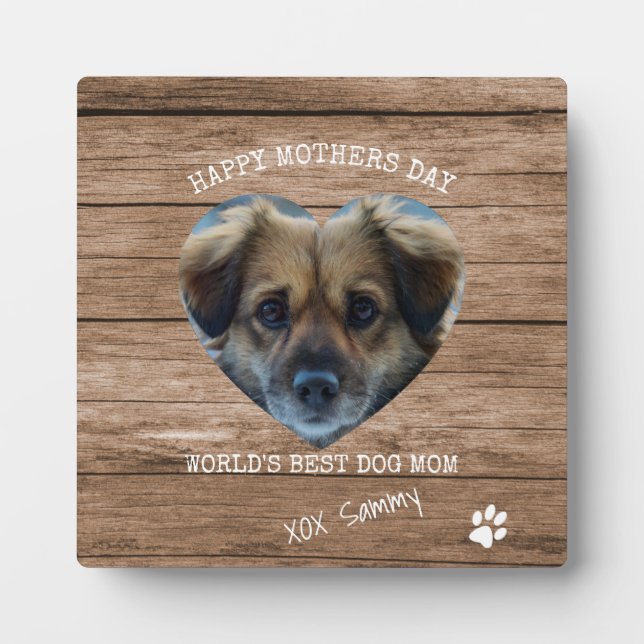 Best Dog Mom Ever Photo Mothers Day Plaque (Front)