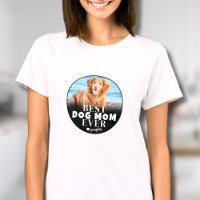 Best Dog Mom Ever Photo