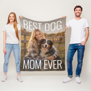 Best Dog Mom Ever PhotoPop Fleece Blanket