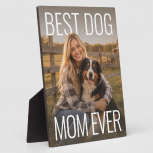 Best Dog Mom Ever PhotoPop Plaque