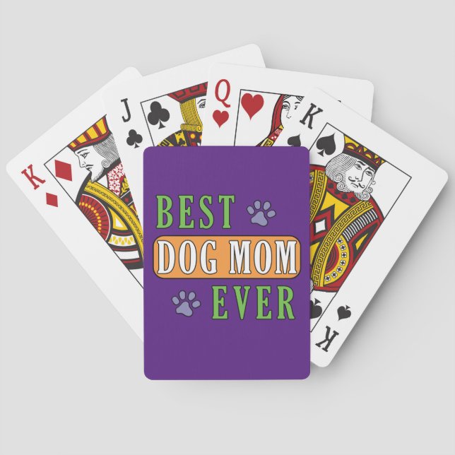 Best Dog Mom Ever      Playing Cards (Back)