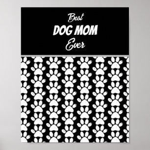 BEST DOG MOM EVER POSTER