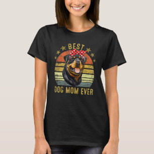 Best Dog Mom Ever Rottweiler Mother's Day T-Shirt