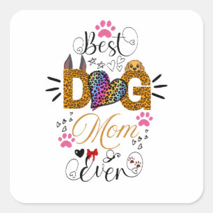 Best Dog Mom Ever Shirt – Leopard Print dog Mom Square Sticker