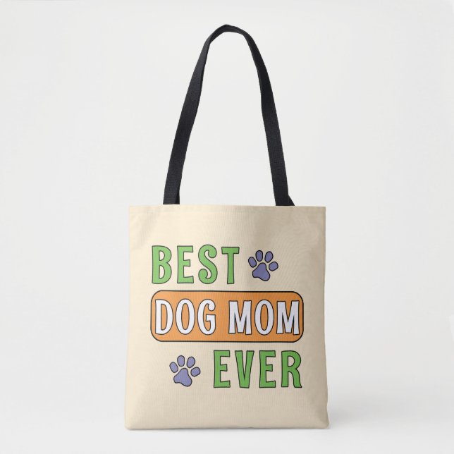Best Dog Mom Ever    Tote Bag (Front)