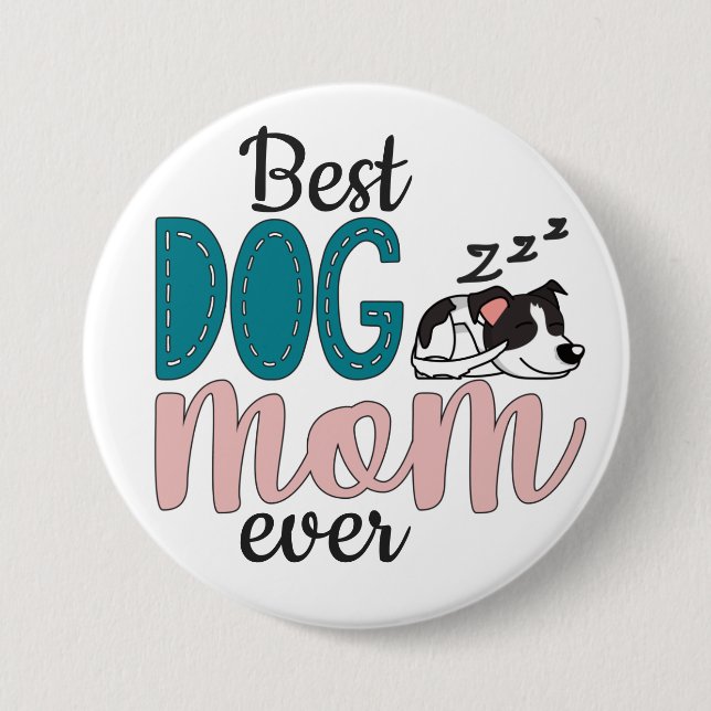 Best dog mom ever with cute sleeping puppy 3 inch round button (Front)
