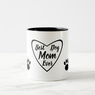 Best Dog Mom Ever With Dog Paws Two-Tone Coffee Mug