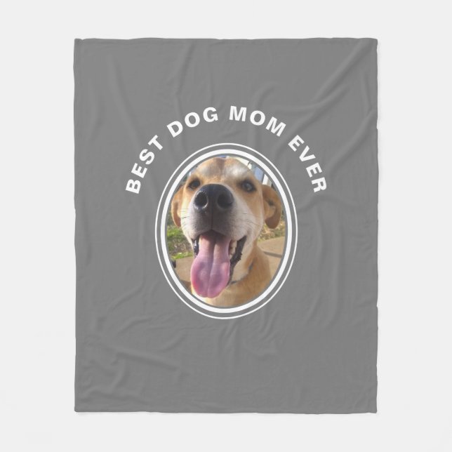 Best Dog Mom Ever Your Pet Photo Fleece Blanket (Front)