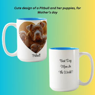 Best Dog Mom In The World ! Pitbull Two-Tone Coffee Mug