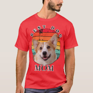 Best Dog Mom Pembroke Welsh Corgi  T-Shirt