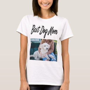 Best Dog Mom Photo Black text  T-Shirt